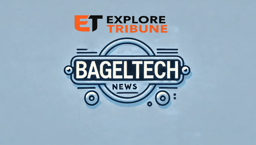 BagelTechNews.com Tech: Your Daily Bite of Technology Trends
